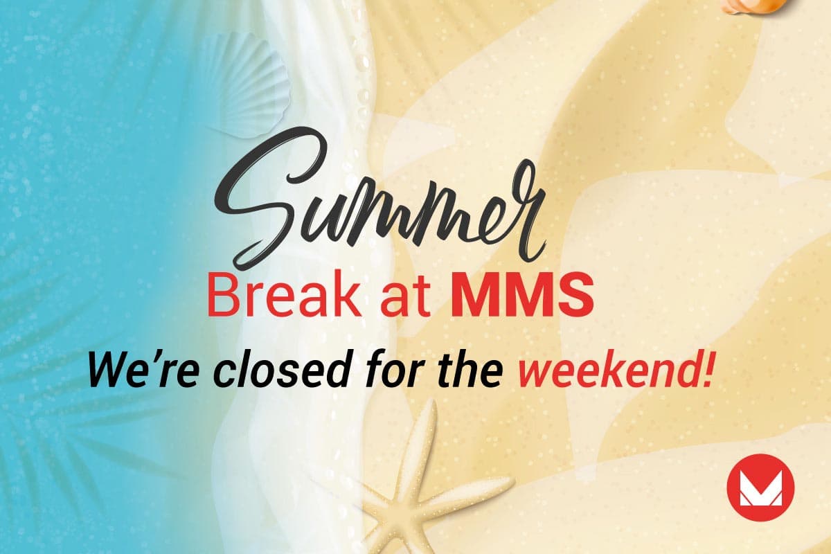 MMS Summer break