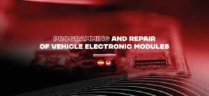 Programming and Repair of Vehicle Electronic modules